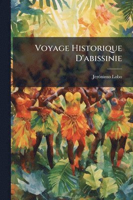 bokomslag Voyage Historique D'abissinie