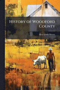bokomslag History of Woodford County