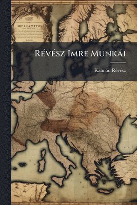 bokomslag RÃ(c)vÃ(c)sz Imre Munkài