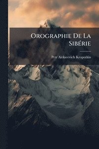 bokomslag Orographie De La SibÃ(c)rie