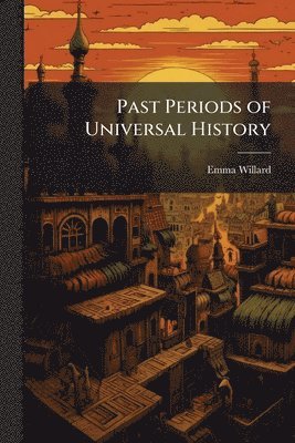 bokomslag Past Periods of Universal History