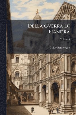 bokomslag Della Gverra Di Fiandra