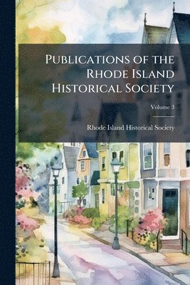 bokomslag Publications of the Rhode Island Historical Society