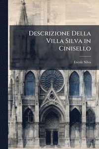 bokomslag Descrizione Della Villa Silva in Cinisello