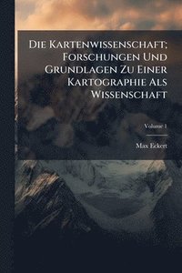 bokomslag Kartenwissenschaft; Forschungen Und Grundlagen Zu Einer Kartographie Als Wissenschaft