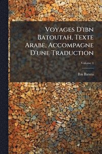 bokomslag Voyages D'ibn Batoutah, Texte Arabe, Accompagne D'une Traduction