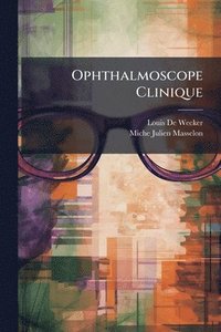 bokomslag Ophthalmoscope Clinique