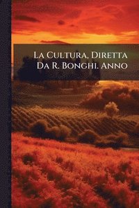 bokomslag Cultura, Diretta Da R. Bonghi. Anno