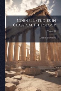 bokomslag Cornell Studies in Classical Philology