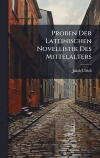 bokomslag Proben Der Lateinischen Novellistik Des Mittelalters