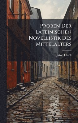 bokomslag Proben Der Lateinischen Novellistik Des Mittelalters