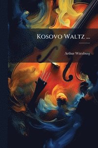 bokomslag Kosovo Waltz ...