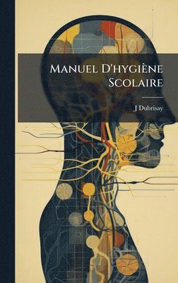 bokomslag Manuel D'hygiène Scolaire