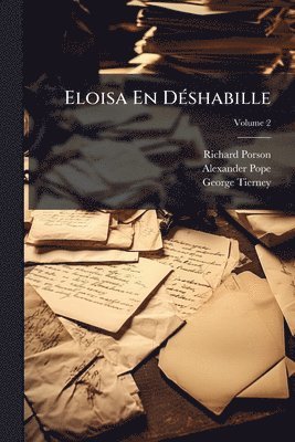 Richard Porson, Alexander Pope, George Tierney - Eloisa En DÃ(c)shabille, Häftad