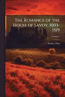 Romance of the House of Savoy, 1003-1519