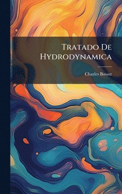 bokomslag Tratado De Hydrodynamica