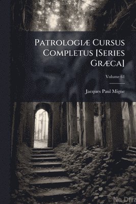 bokomslag PatrologiÃ] Cursus Completus [Series GrÃ]ca]