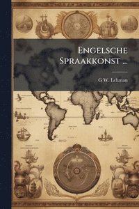 bokomslag Engelsche Spraakkonst ...