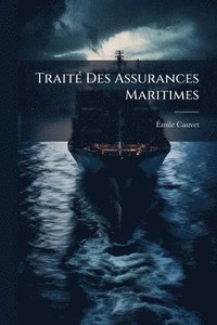 bokomslag TraitÃ(c) Des Assurances Maritimes