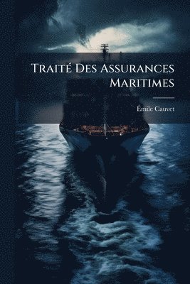 bokomslag TraitÃ(c) Des Assurances Maritimes