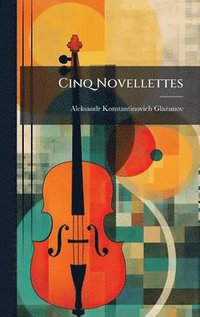bokomslag Cinq Novellettes