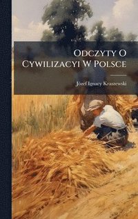 bokomslag Odczyty O Cywilizacyi W Polsce