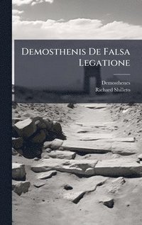 bokomslag Demosthenis De Falsa Legatione