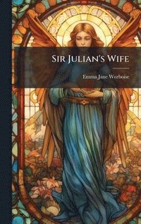 bokomslag Sir Julian's Wife