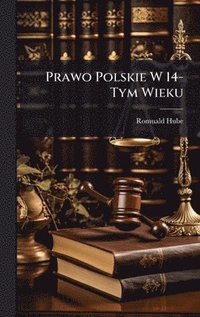 bokomslag Prawo Polskie W 14-Tym Wieku
