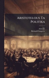 bokomslag Aristotelous Ta Politika