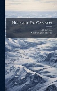 bokomslag Histoire Du Canada