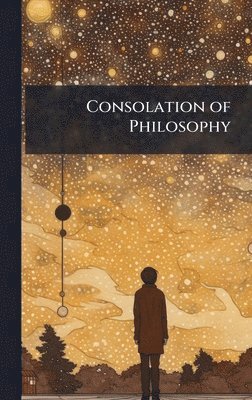 bokomslag Consolation of Philosophy