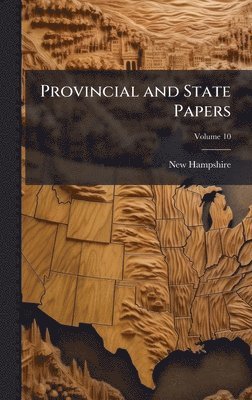 New Hampshire - Provincial and State Papers, Inbunden