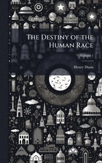 bokomslag Destiny of the Human Race