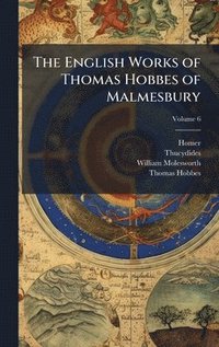 bokomslag English Works of Thomas Hobbes of Malmesbury