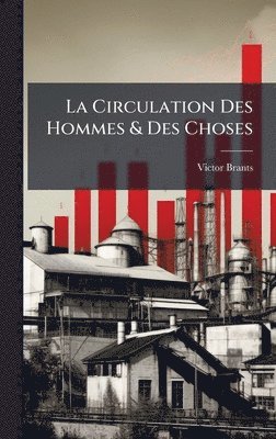 bokomslag Circulation Des Hommes & Des Choses