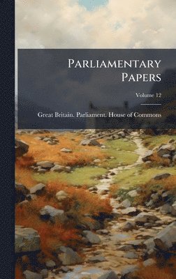 bokomslag Parliamentary Papers