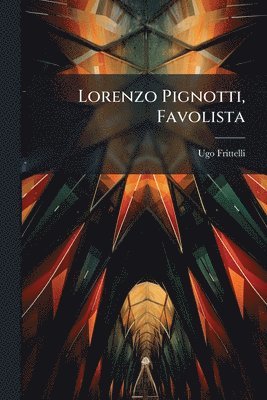 bokomslag Lorenzo Pignotti, Favolista