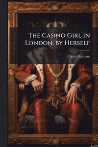bokomslag Casino Girl in London, by Herself
