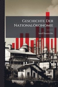 bokomslag Geschichte Der Nationalökonomie