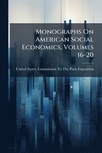 bokomslag Monographs On American Social Economics, Volumes 16-20