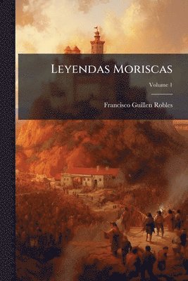 bokomslag Leyendas Moriscas