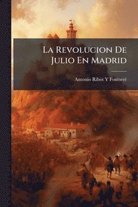 bokomslag Revolucion De Julio En Madrid