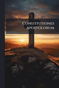 bokomslag Constitutiones Apostolorum