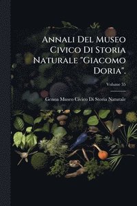 bokomslag Annali Del Museo Civico Di Storia Naturale "Giacomo Doria".