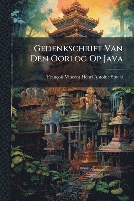 bokomslag Gedenkschrift Van Den Oorlog Op Java