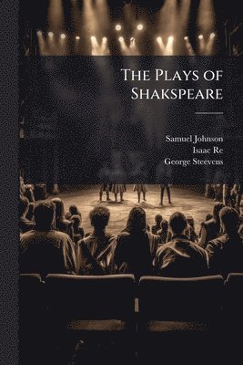Samuel Johnson, Isaac Reed, George Steevens - Plays of Shakspeare, Häftad