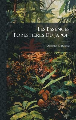 bokomslag Les Essences Forestières Du Japon