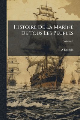 bokomslag Histoire De La Marine De Tous Les Peuples