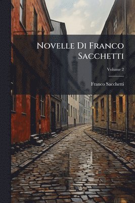 bokomslag Novelle Di Franco Sacchetti